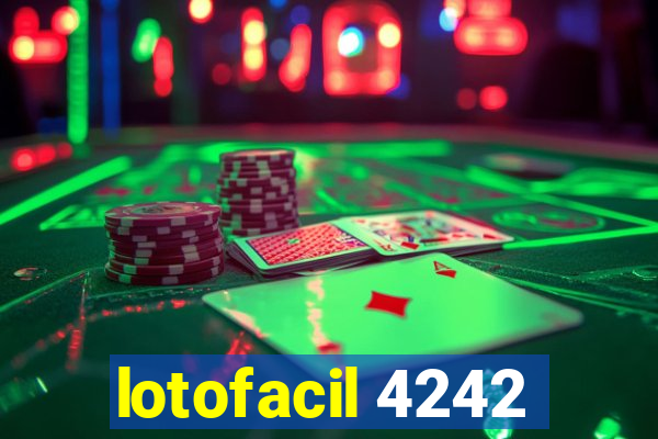 lotofacil 4242